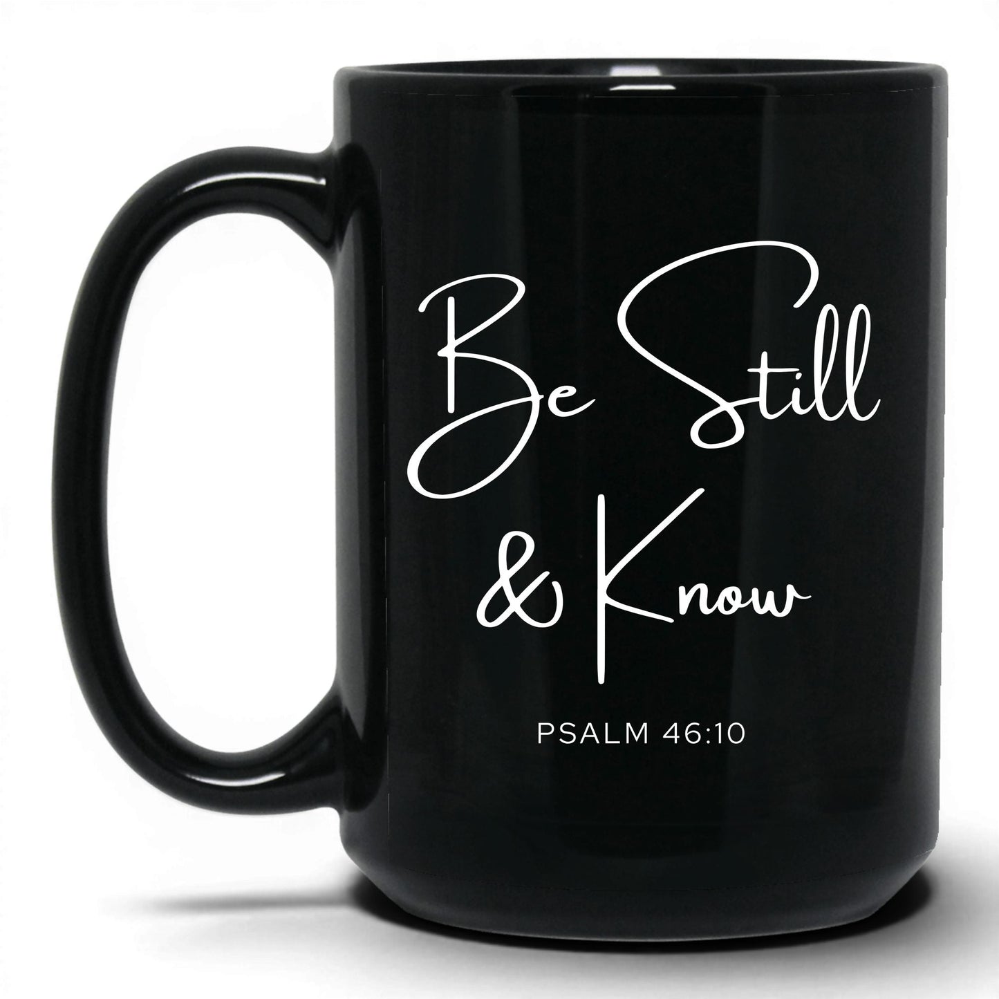 Be Still and Know Coffee Mug – 11oz Black Mug
