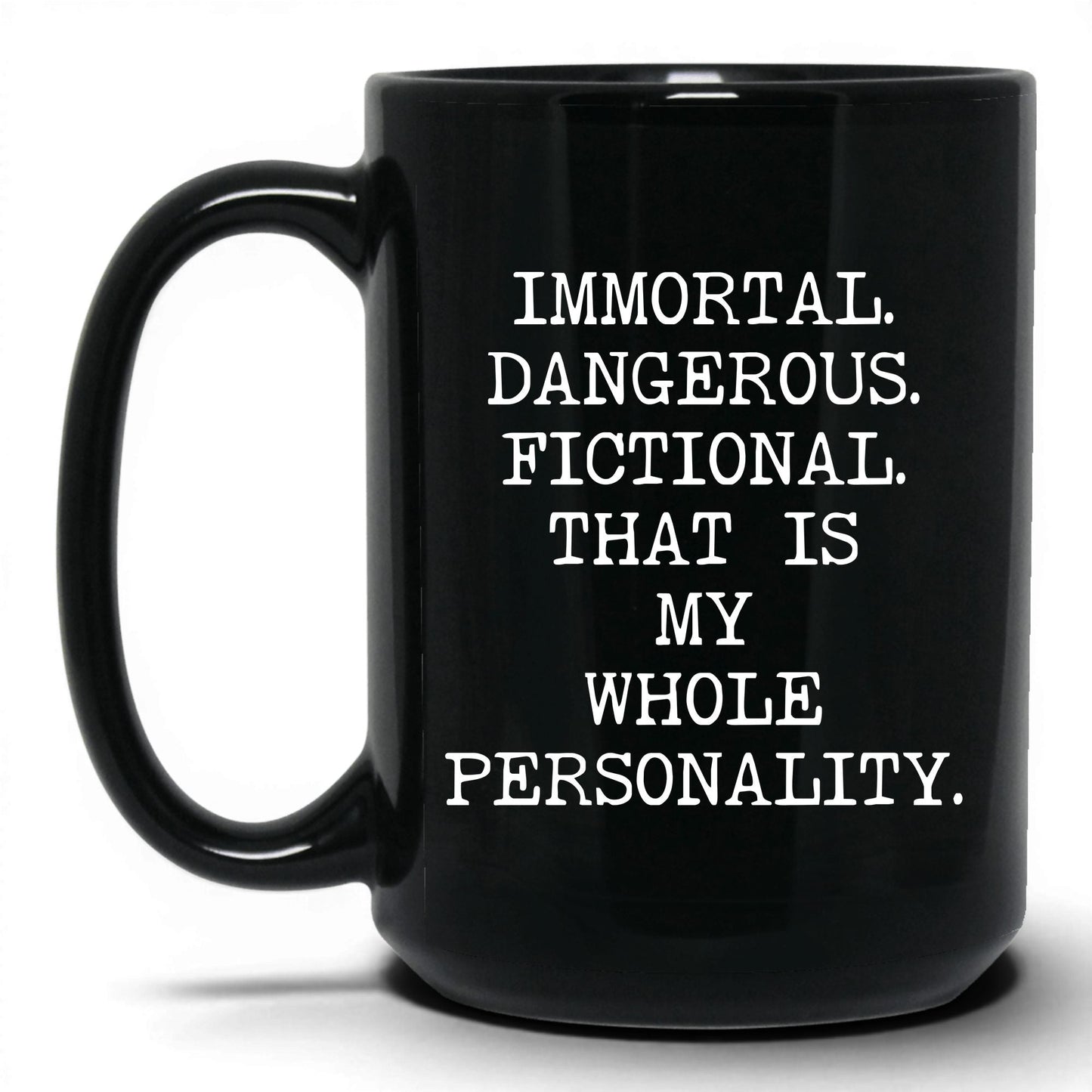 Immortal Dangerous Fictional Coffee Mug