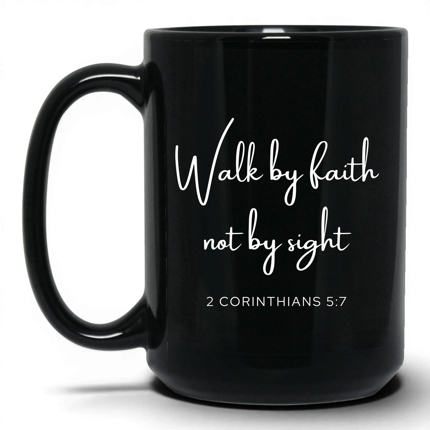 Walk by Faith Not by Sight Mug – 11oz Black Mug