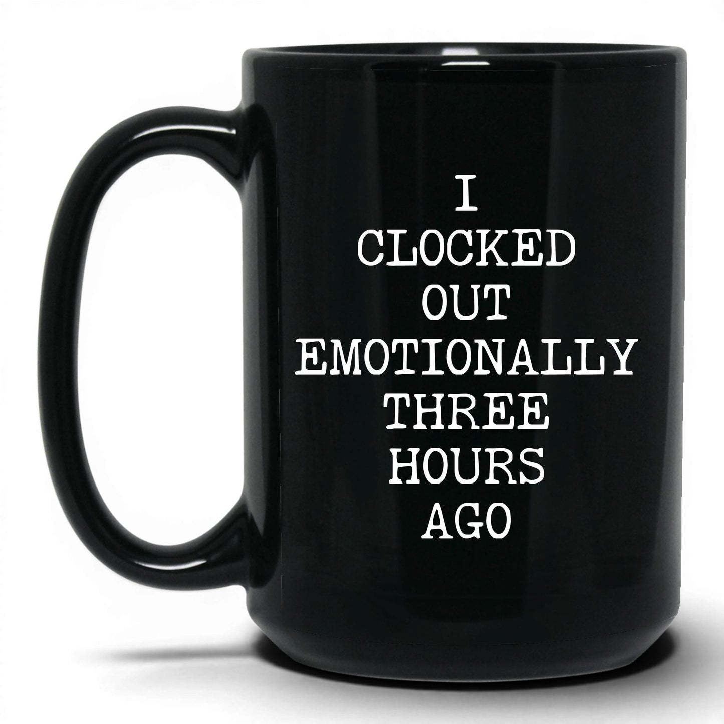 Clocked Out Emotionally Coffee Mug