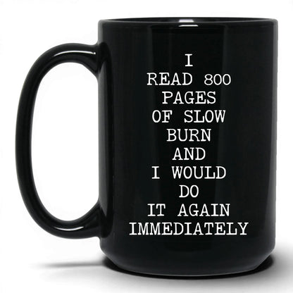 800 Pages of Slow Burn Coffee Mug