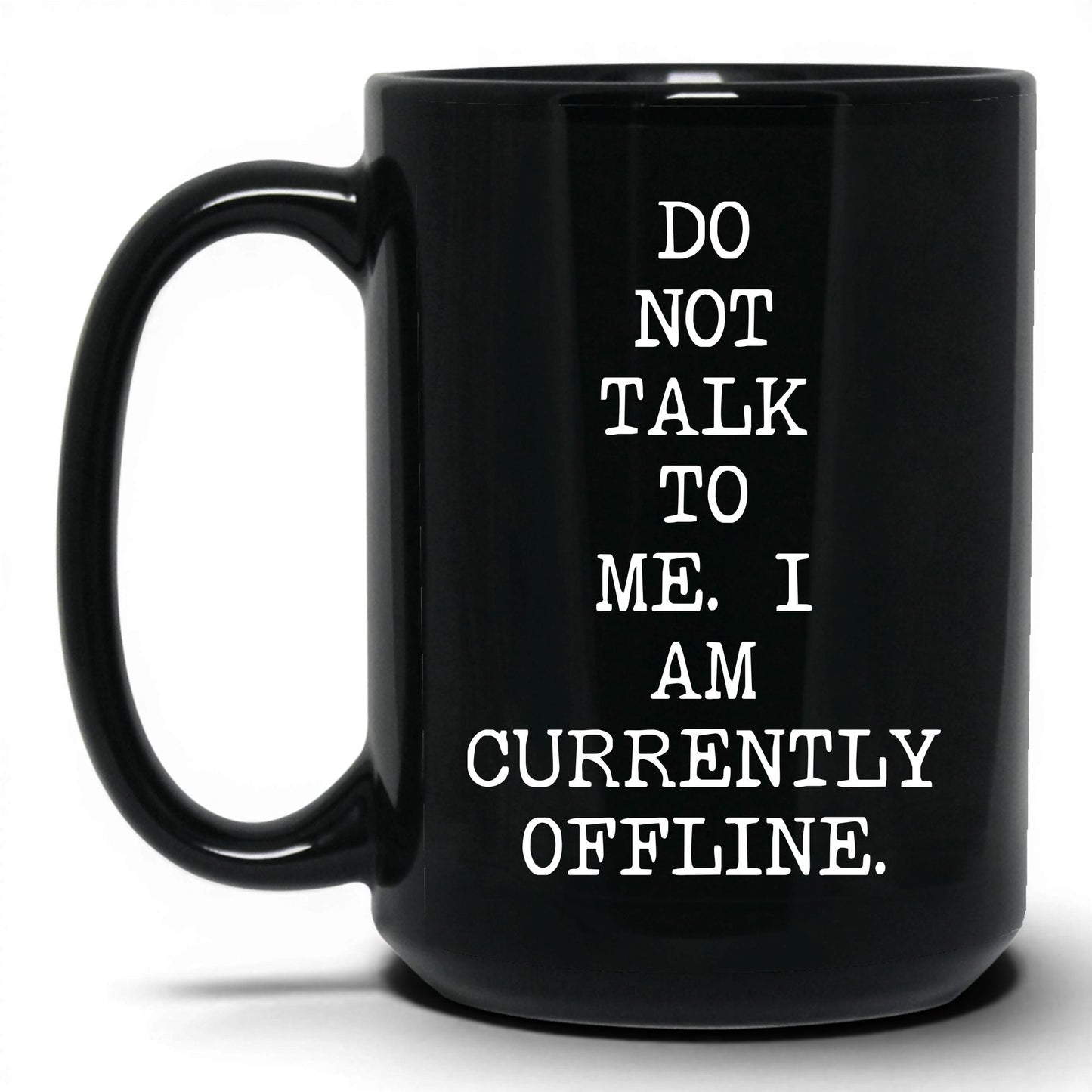 Do Not Talk to Me Currently Offline Mug