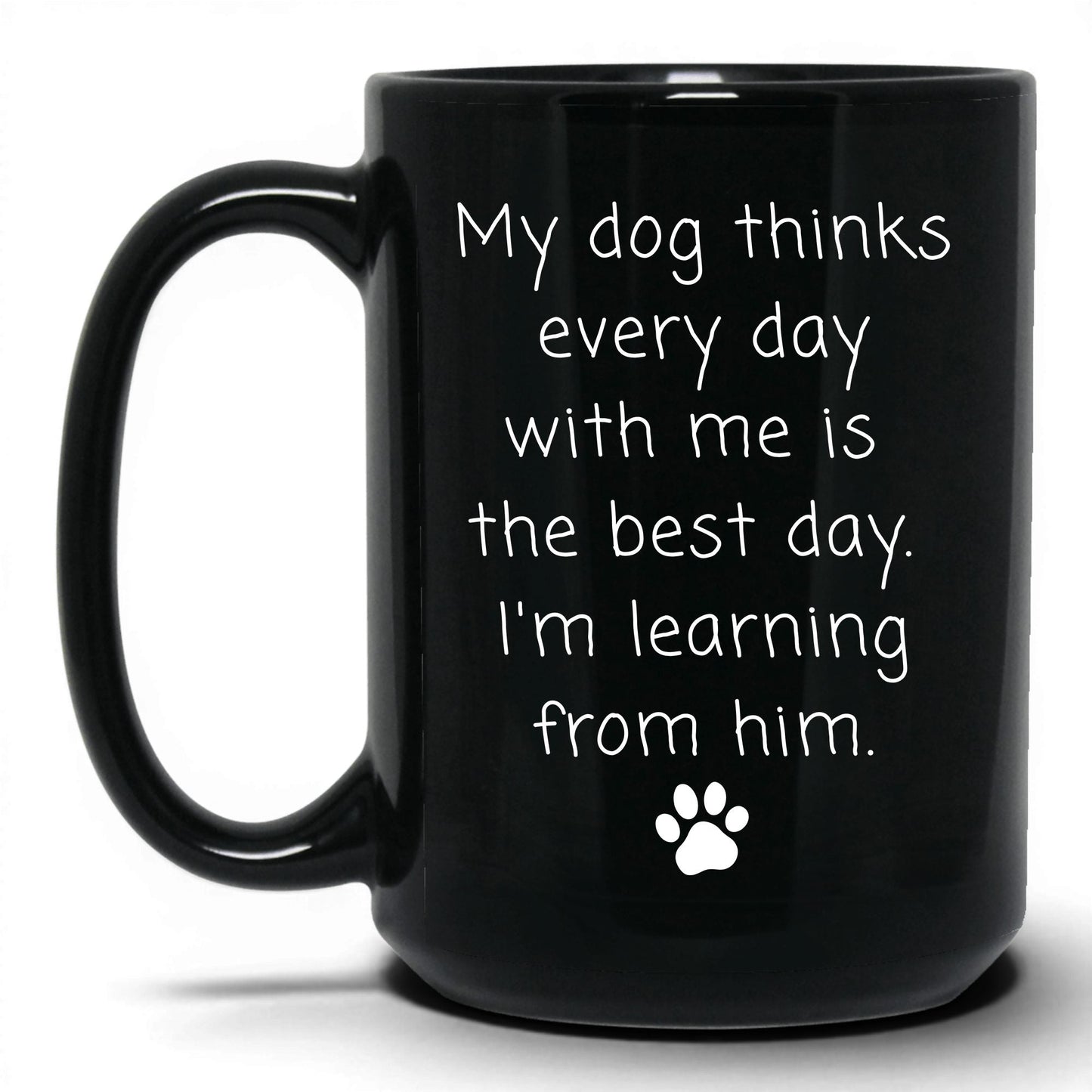Every Day Is the Best Day Mug – 15oz Black Mug