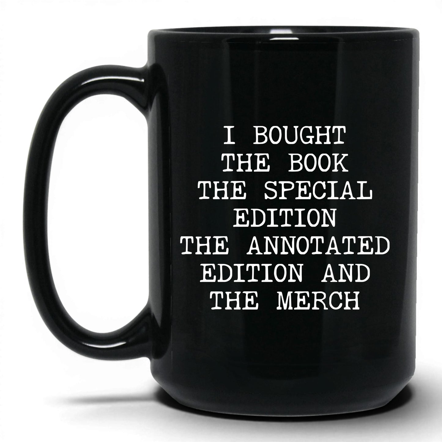 Bought Every Edition Coffee Mug