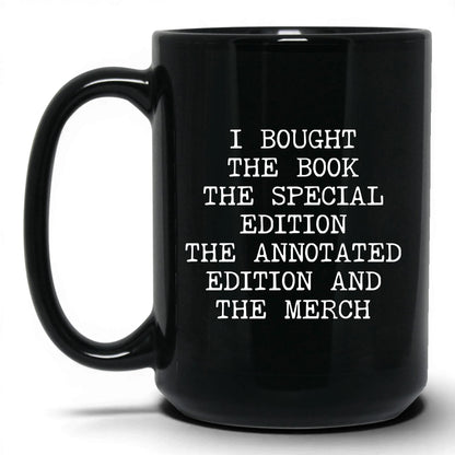 Bought Every Edition Coffee Mug