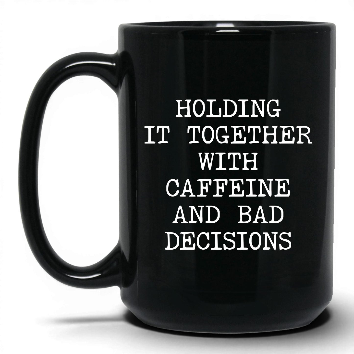 Holding It Together With Caffeine Mug