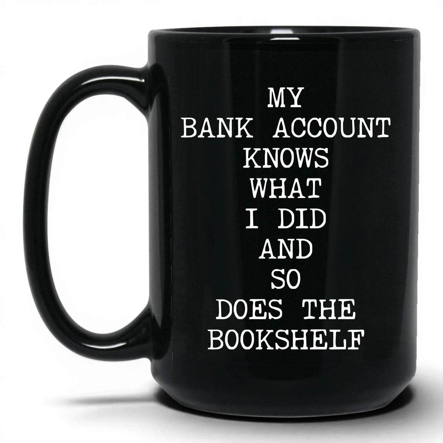 My Bank Account Knows Coffee Mug