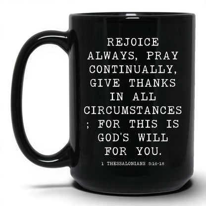 Rejoice Always Mug – 15oz Black Mug