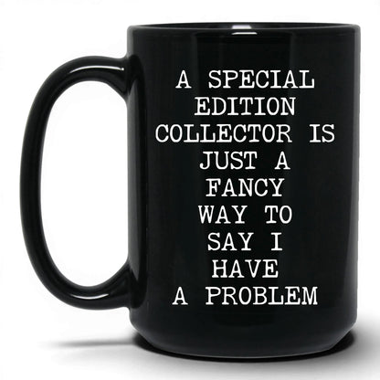 Special Edition Problem Coffee Mug