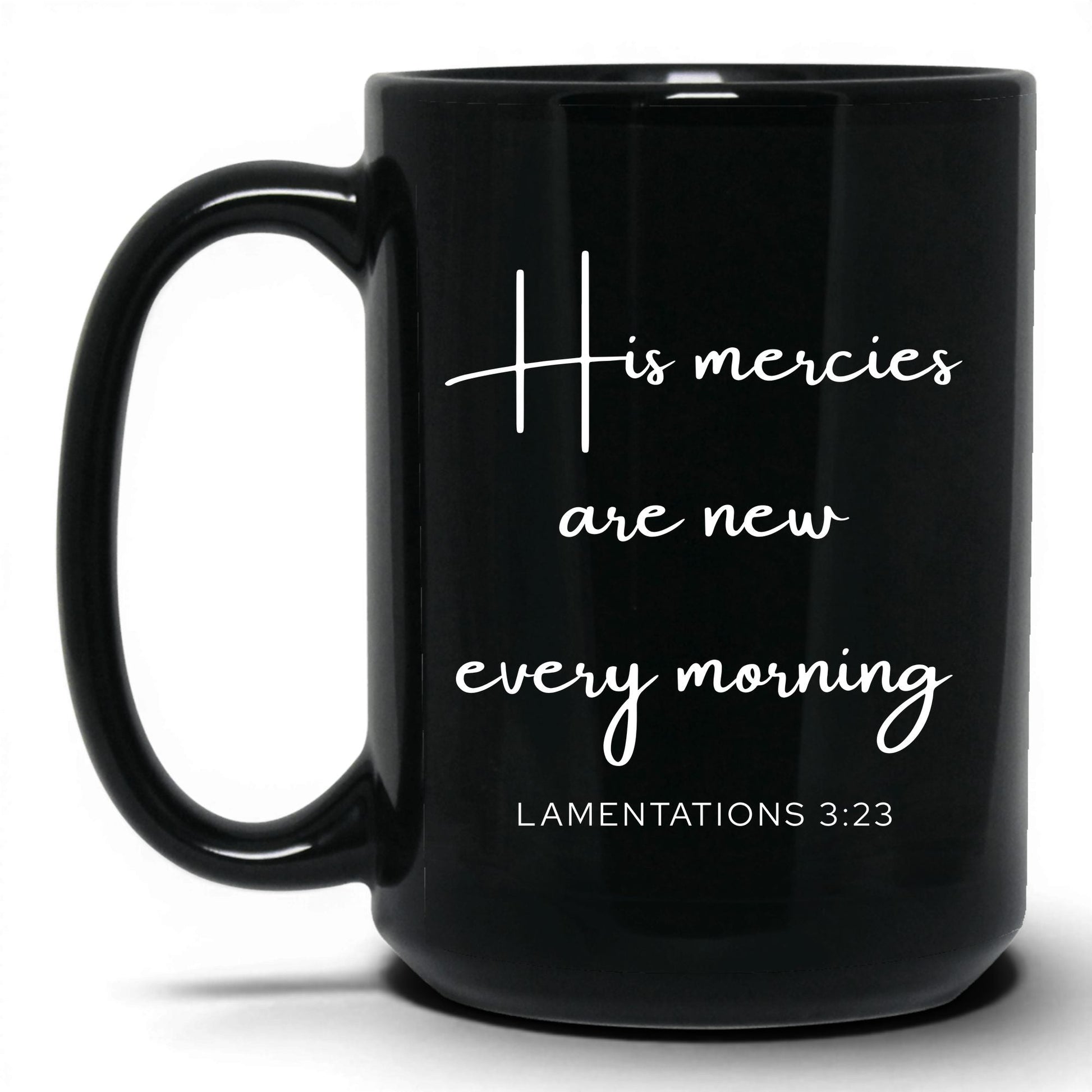 His Mercies Are New Mug – 11oz Black Mug