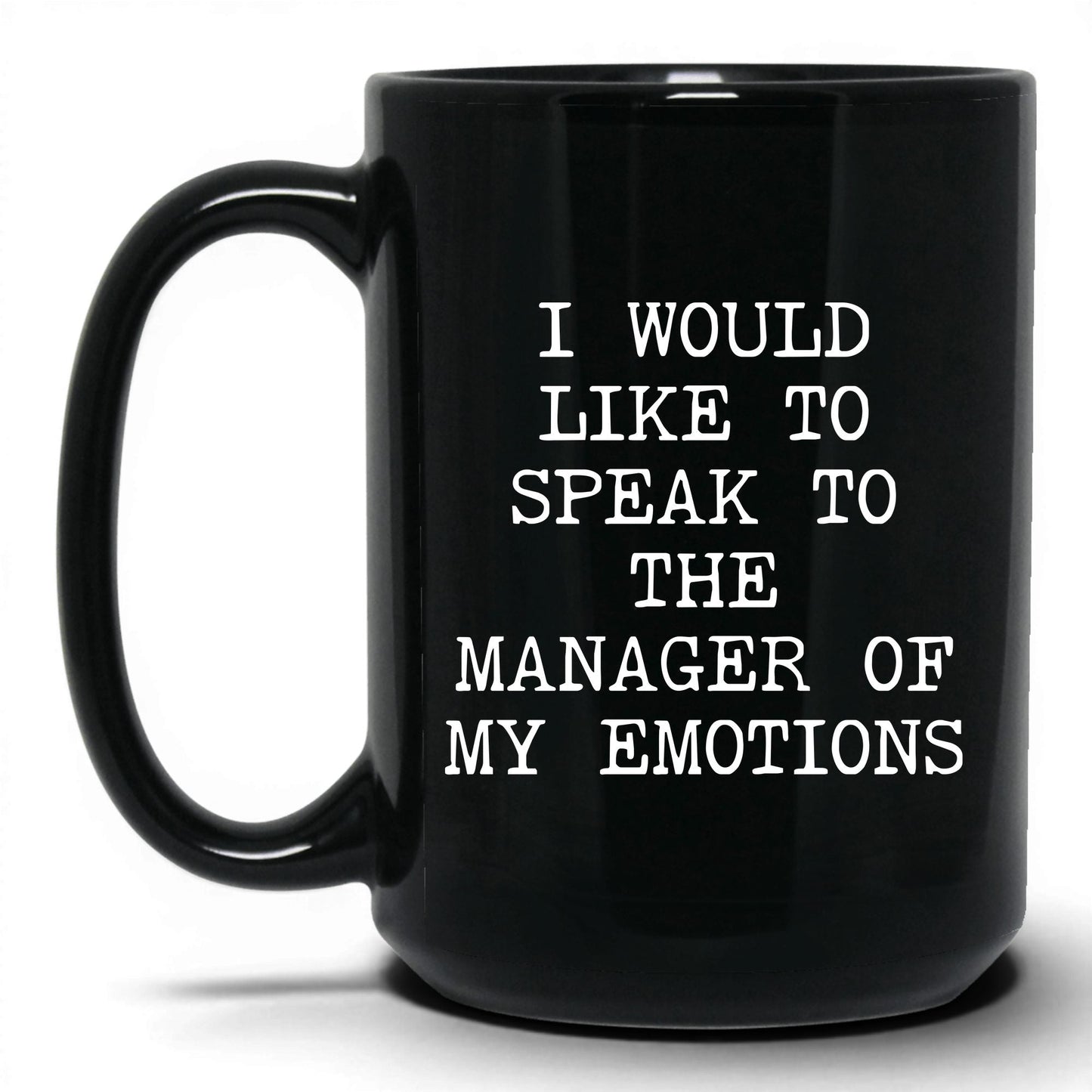 Speak to the Manager of My Emotions Mug