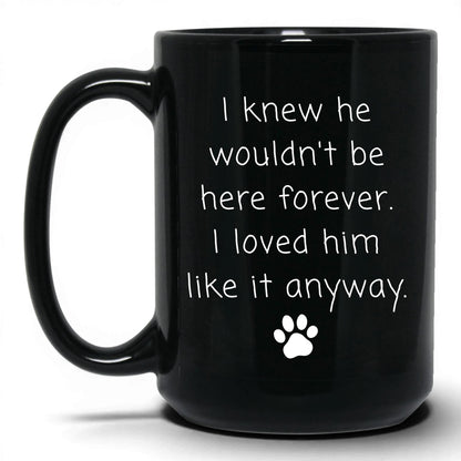 Loved Him Like It Anyway Mug – 15oz Black Mug