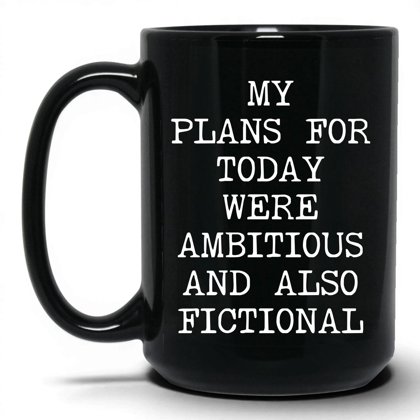 My Plans Were Fictional Coffee Mug