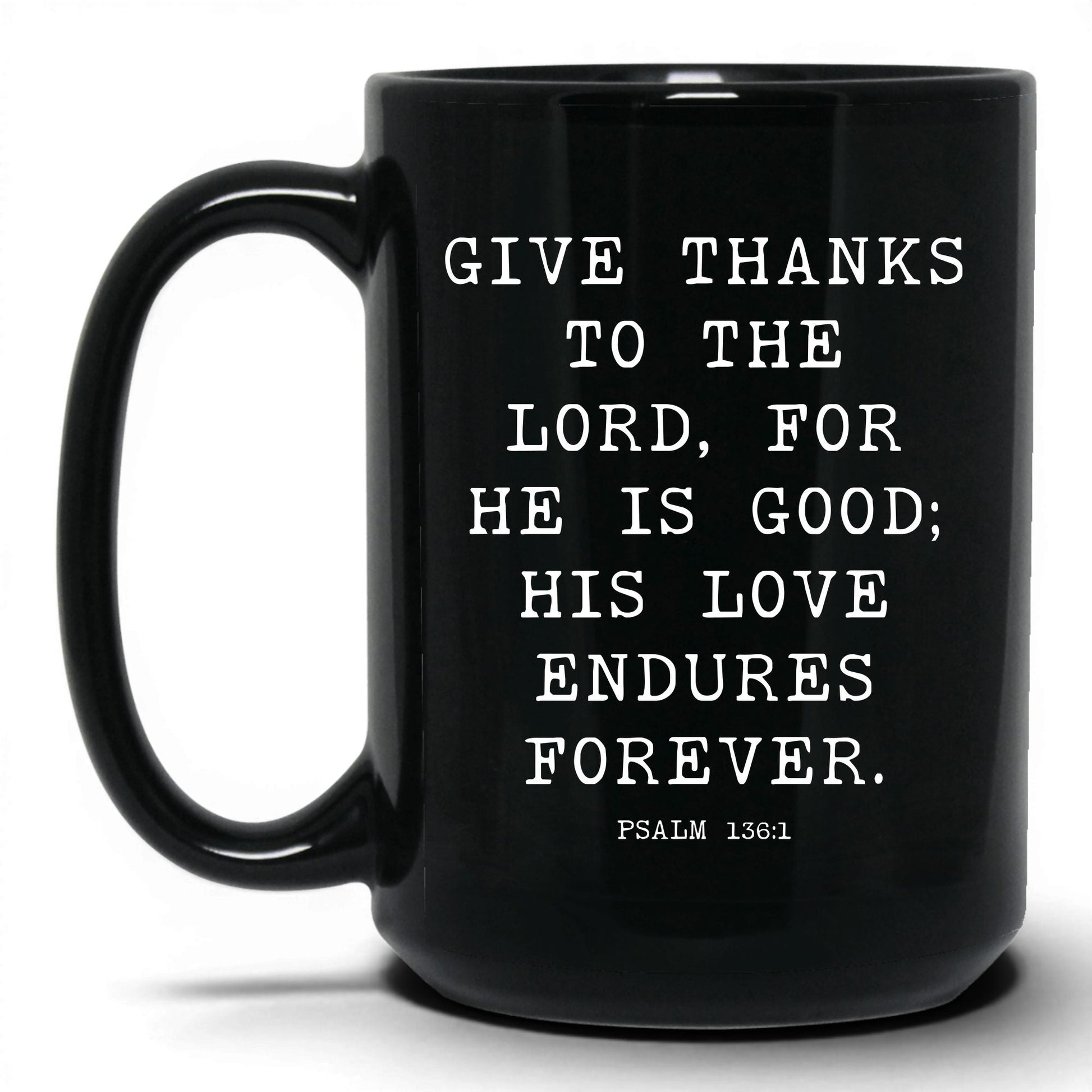 His Love Endures Forever Mug – 11oz Black Mug