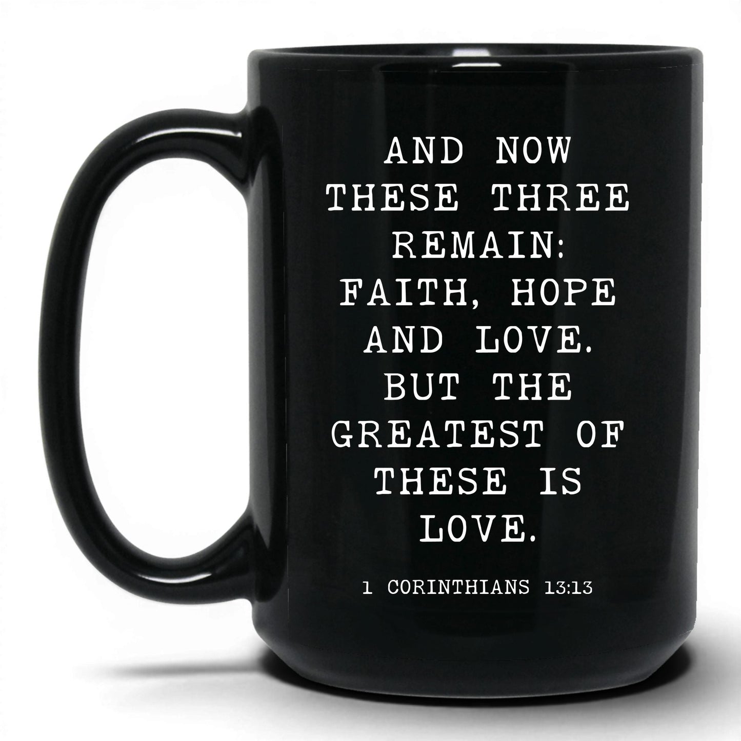 Faith Hope and Love Mug – 11oz Black Mug