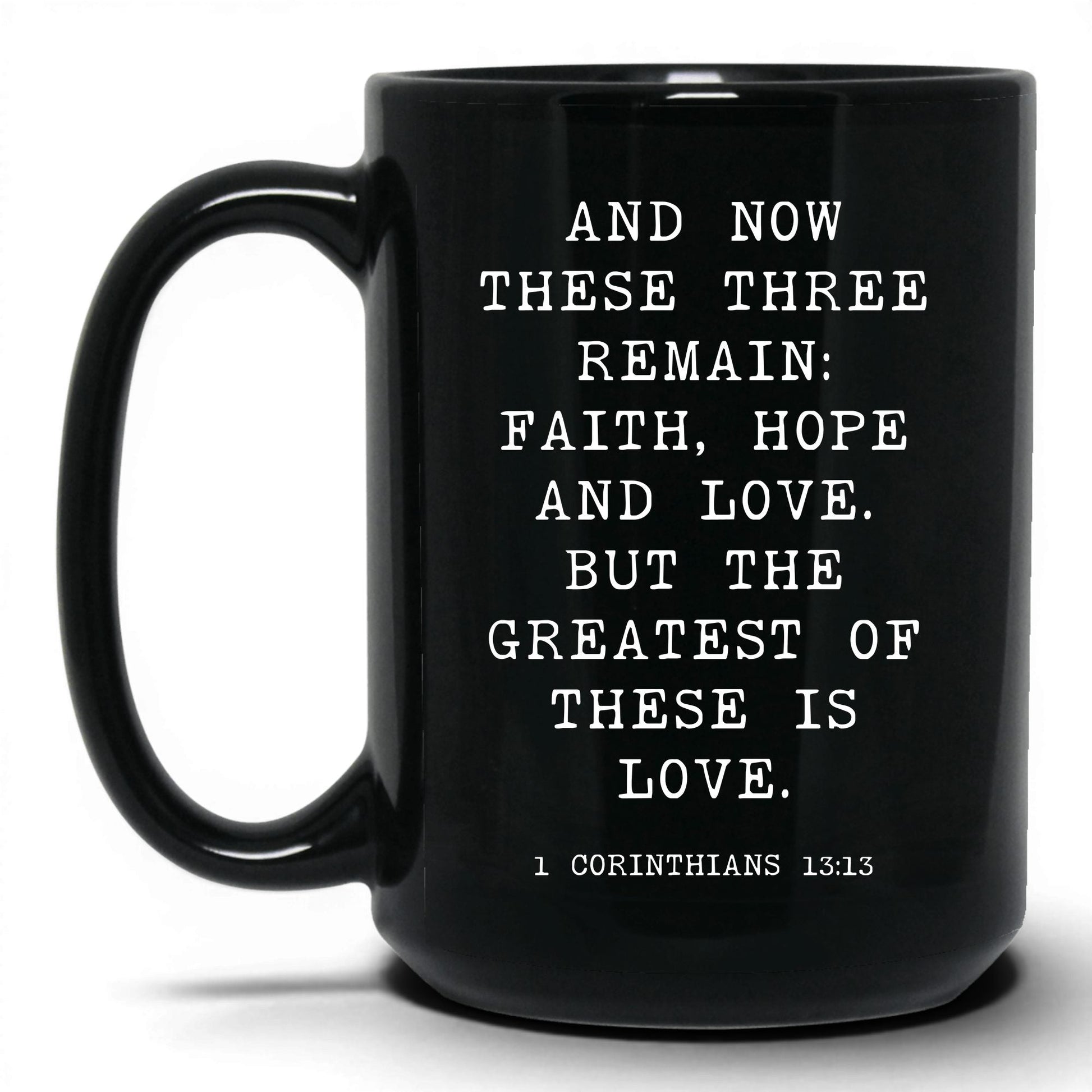Faith Hope and Love Mug – 11oz Black Mug
