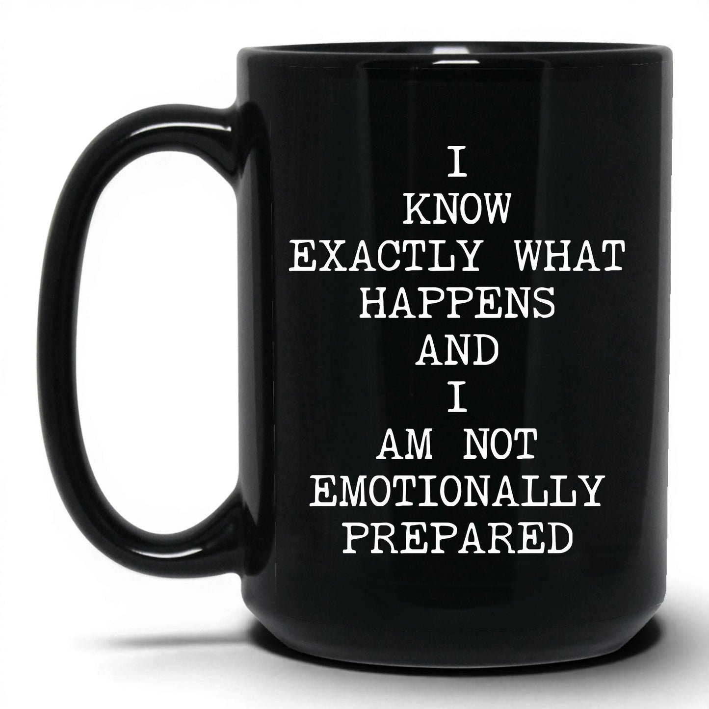Not Emotionally Prepared Coffee Mug