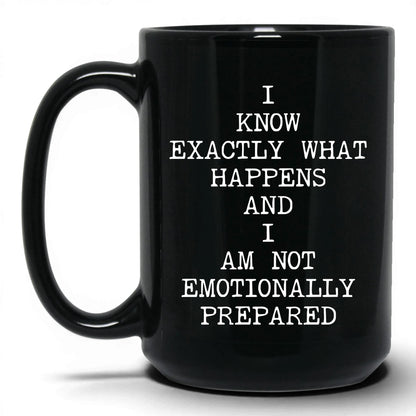 Not Emotionally Prepared Coffee Mug