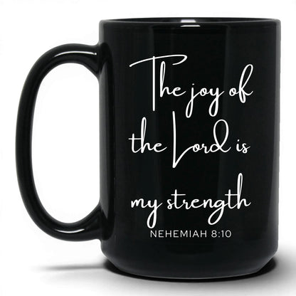 The Joy of the Lord Mug – 15oz Black Mug