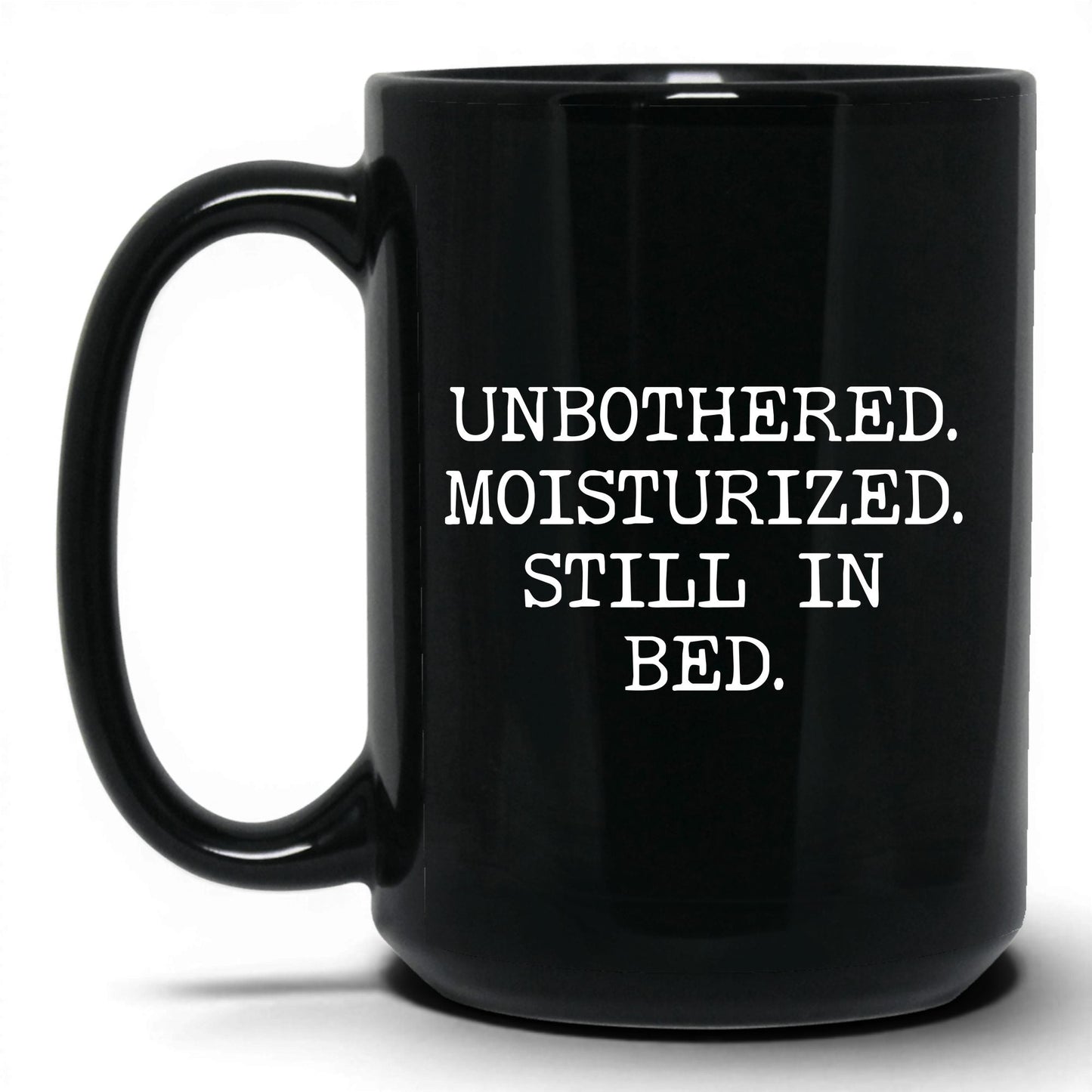 Unbothered Moisturized Coffee Mug