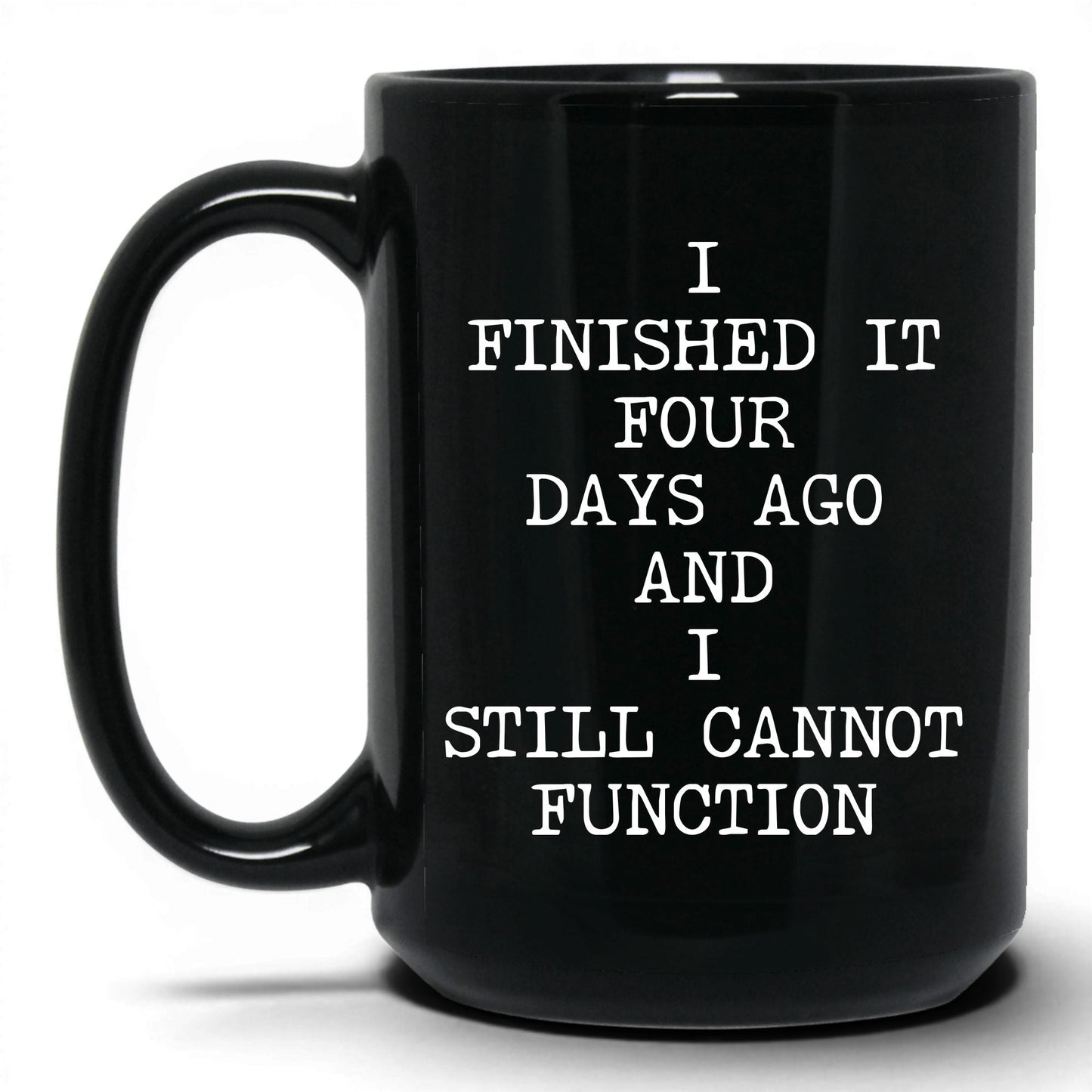 Still Cannot Function Coffee Mug