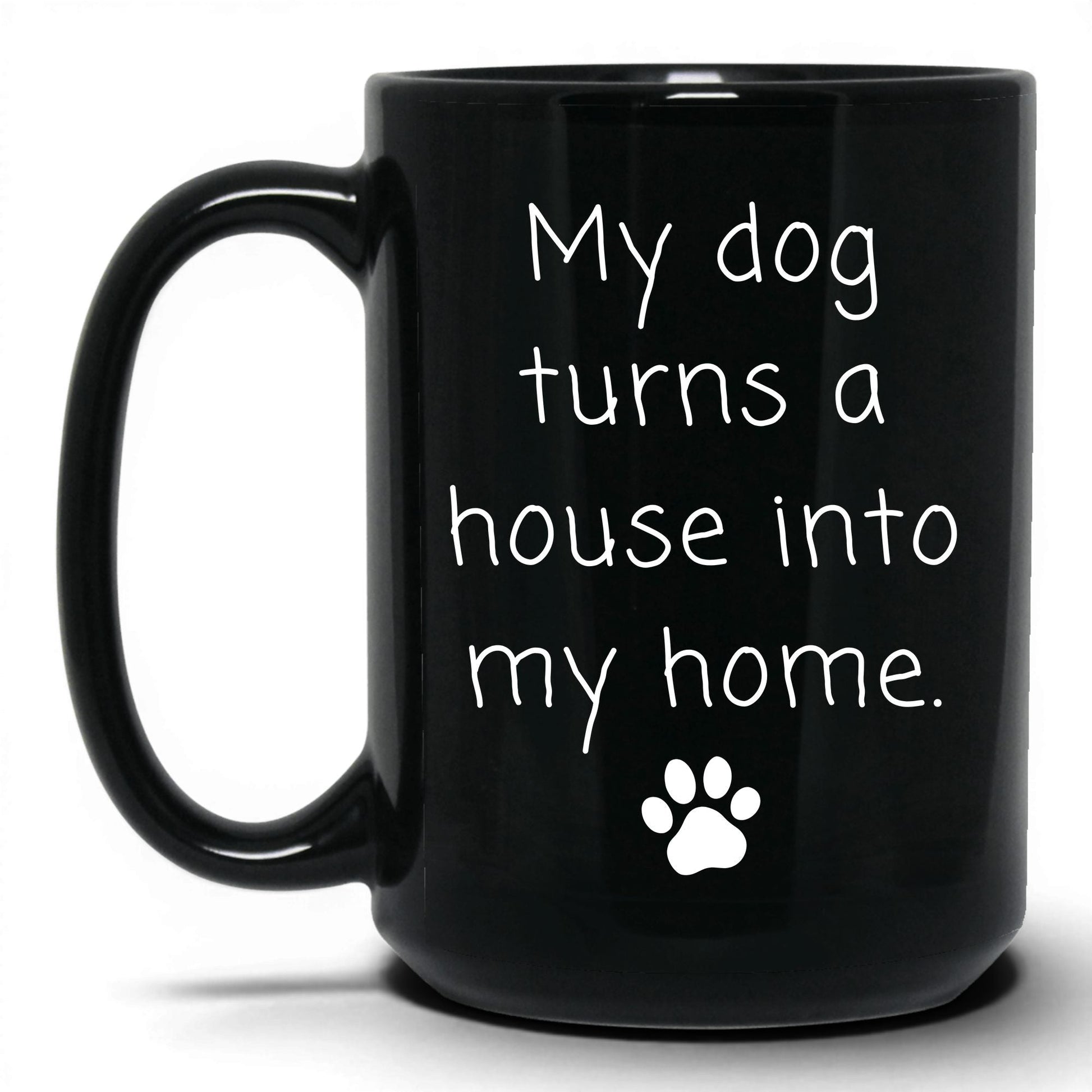 Turns a House Into a Home Mug – 15oz Black Mug