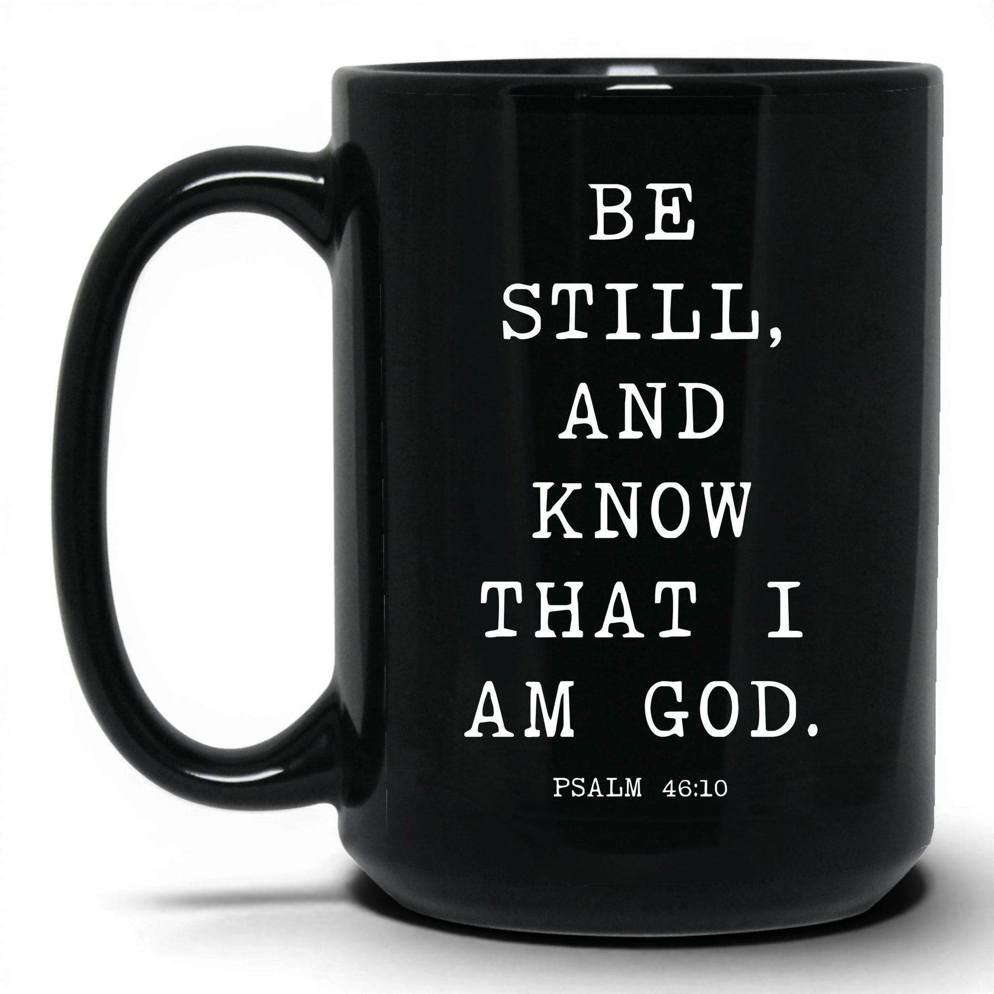 Be Still and Know Mug – 11oz Black Mug