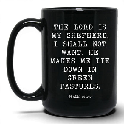 The Lord Is My Shepherd Mug – 11oz Black Mug