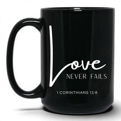 Love Never Fails Mug – 15oz Black Mug