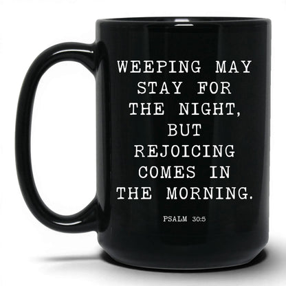 Joy Comes in the Morning Mug – 11oz Black Mug