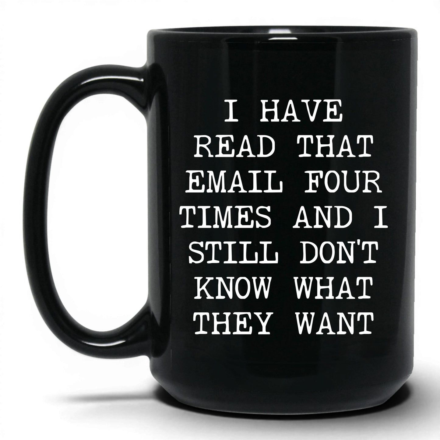 Read That Email Four Times Coffee Mug