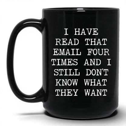 Read That Email Four Times Coffee Mug