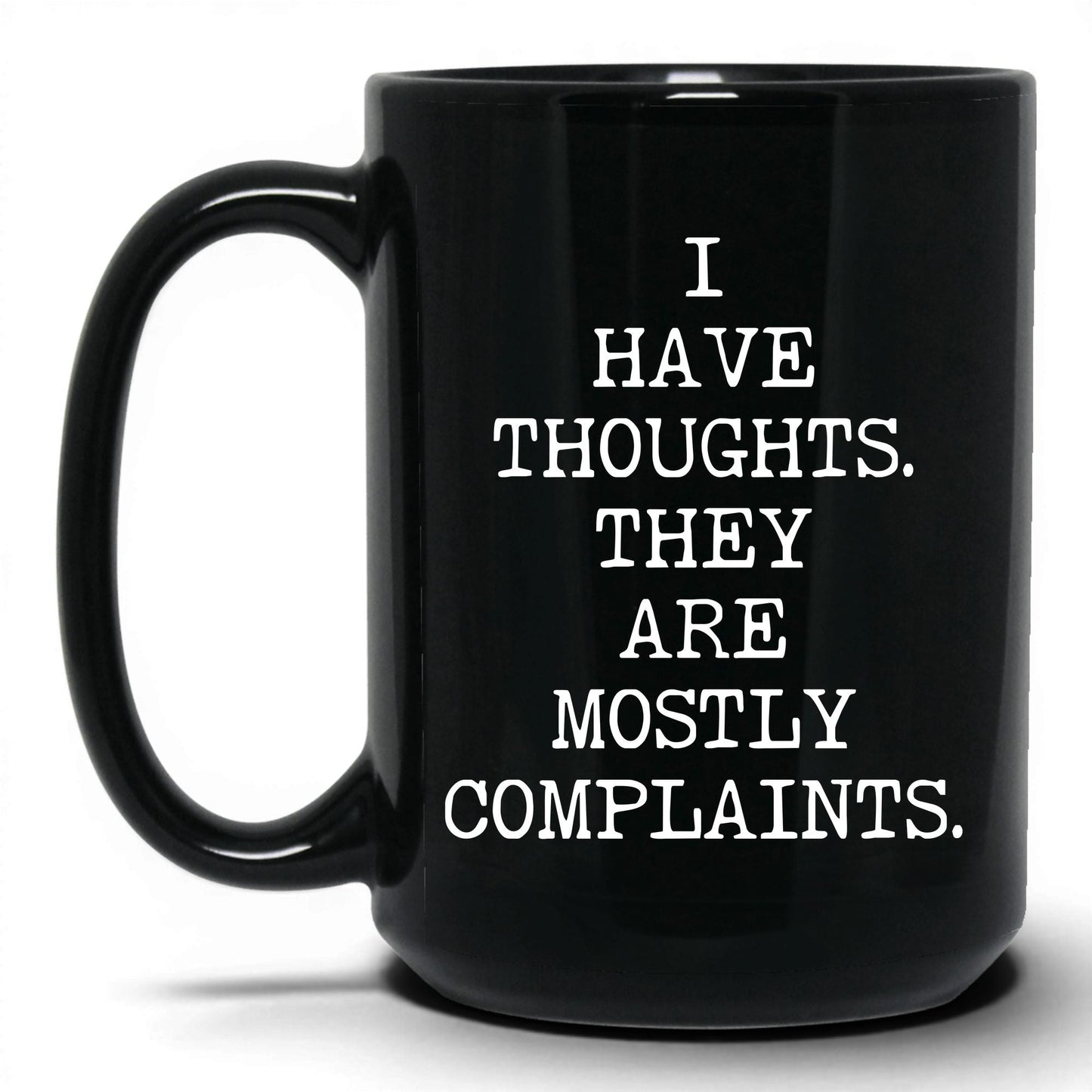 Thoughts Mostly Complaints Coffee Mug