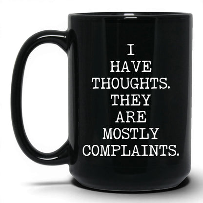 Thoughts Mostly Complaints Coffee Mug