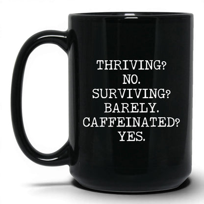 Surviving Barely Caffeinated Coffee Mug