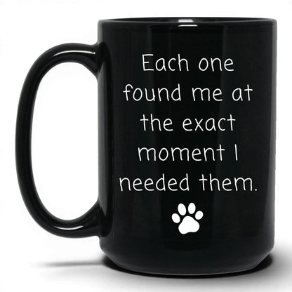 Found at the Exact Moment Mug – 15oz Black Mug
