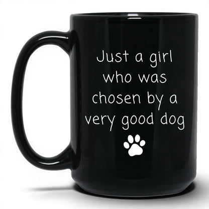 Chosen by a Very Good Dog Mug – 15oz Black Mug