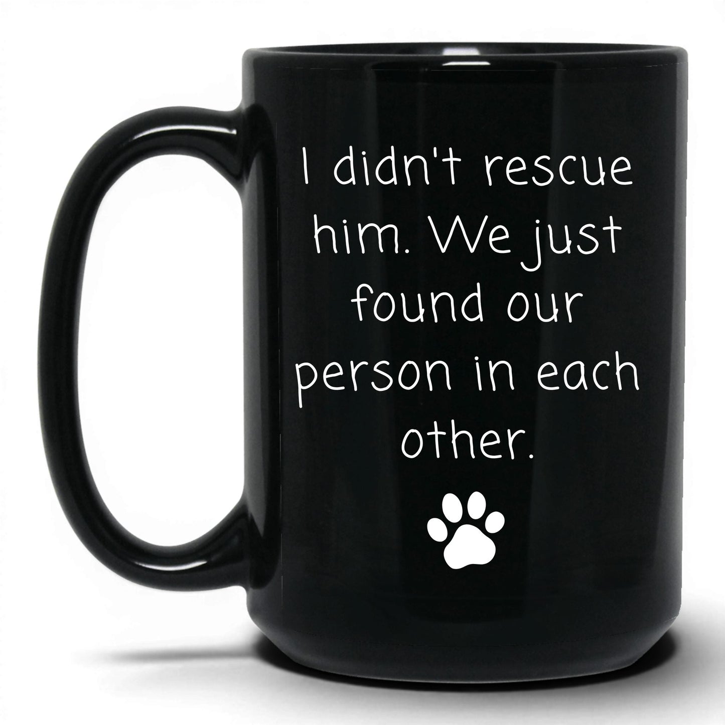 We Found Our Person in Him Mug – 15oz Black Mug