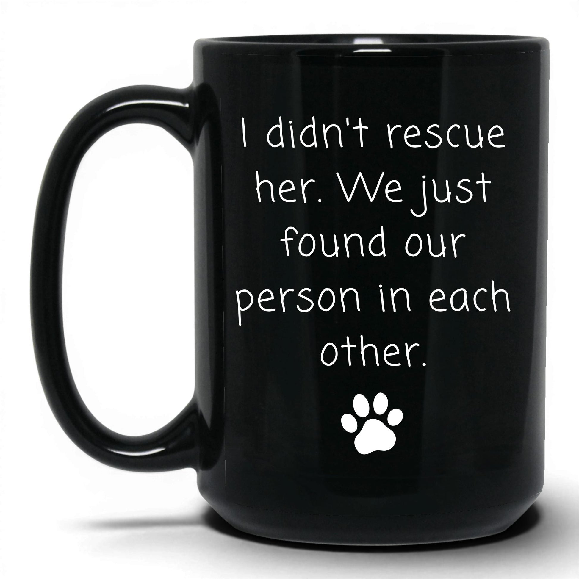 We Found Our Person in Her Mug – 15oz Black Mug
