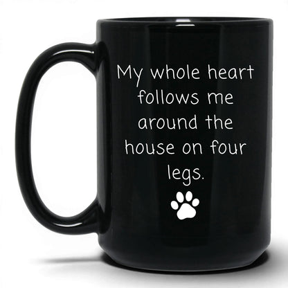 Follows Me on Four Legs Mug – 15oz Black Mug