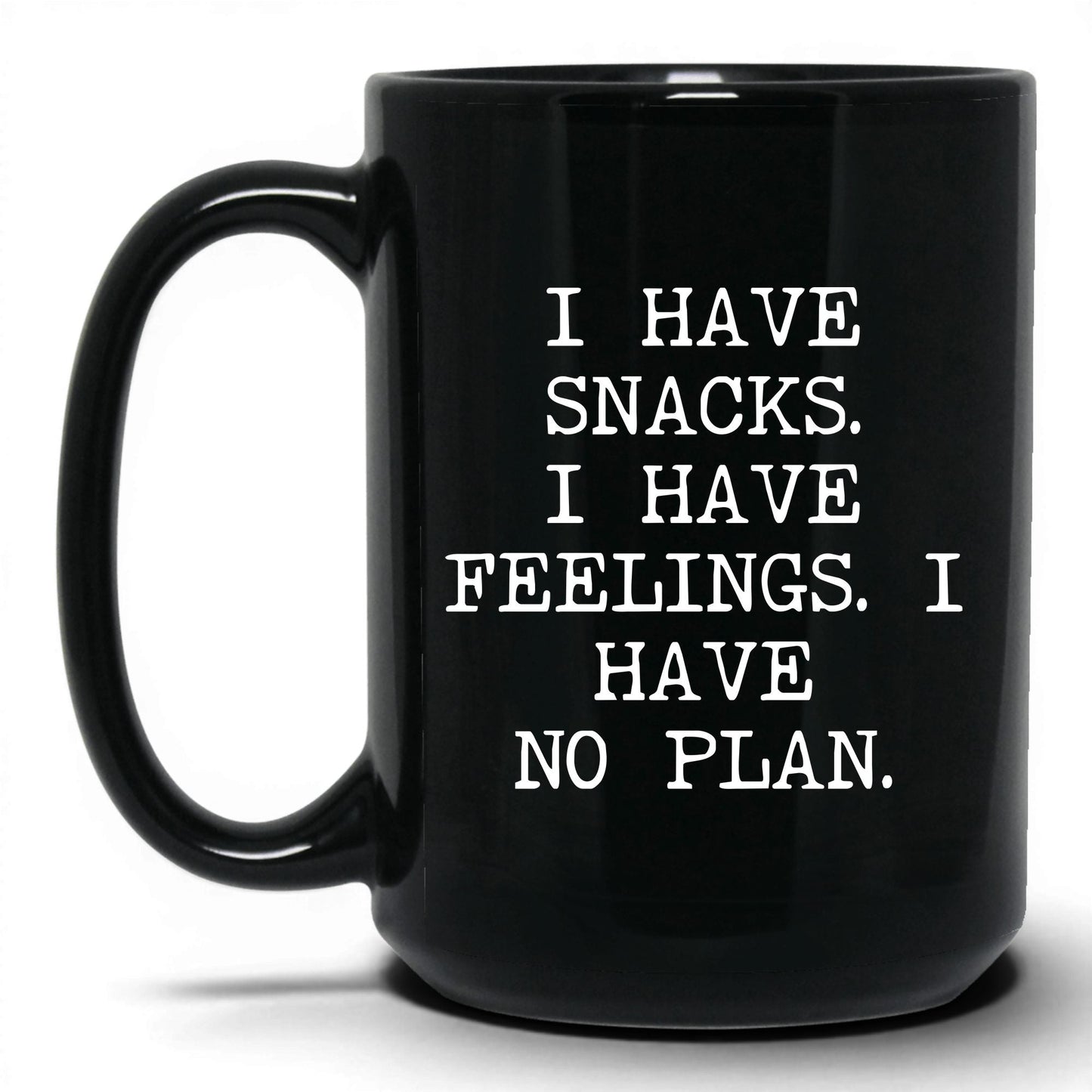 Snacks Feelings No Plan Coffee Mug