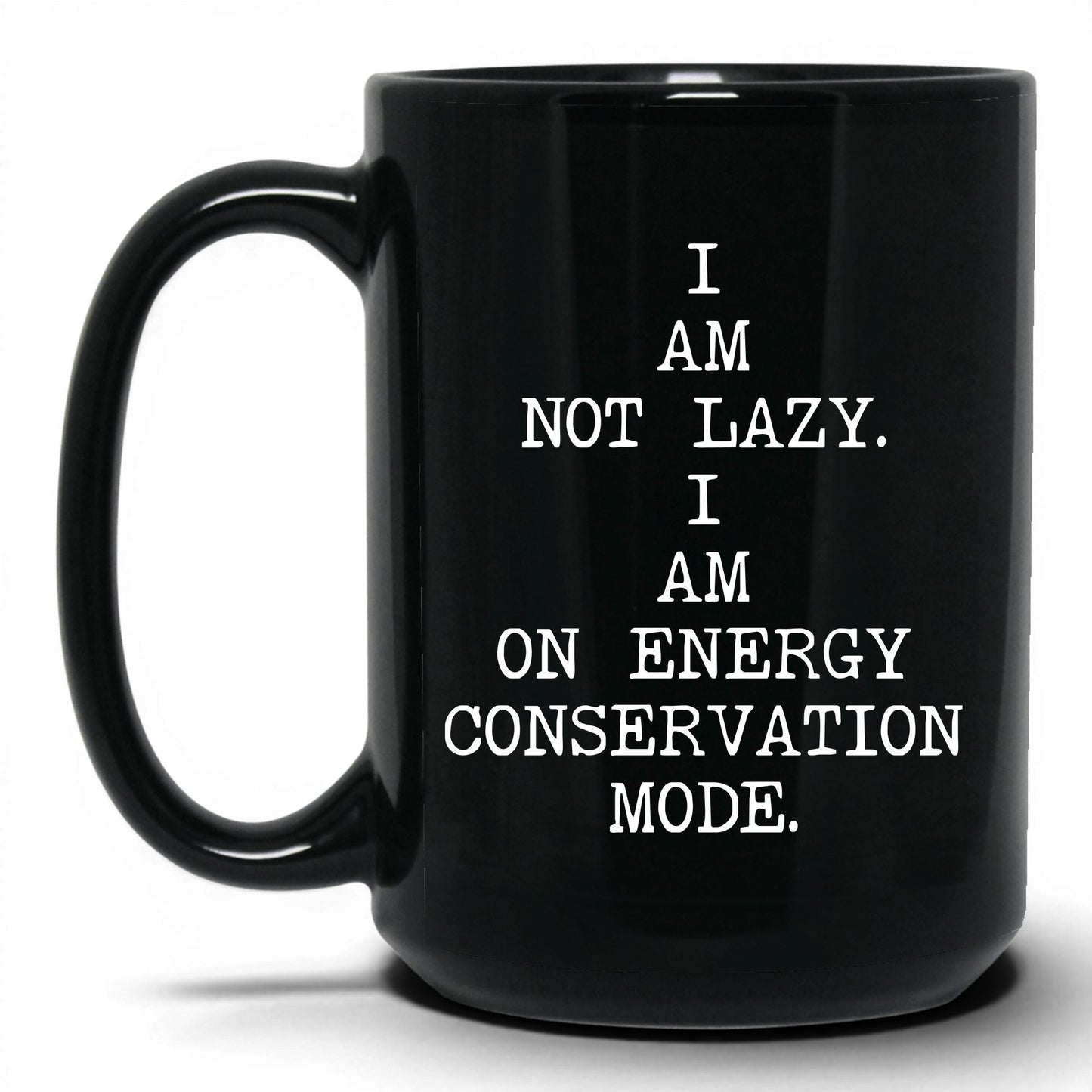 Not Lazy Energy Conservation Coffee Mug