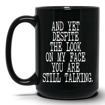 I Just Say What Everyone Thinks Mug – 15oz Black Mug