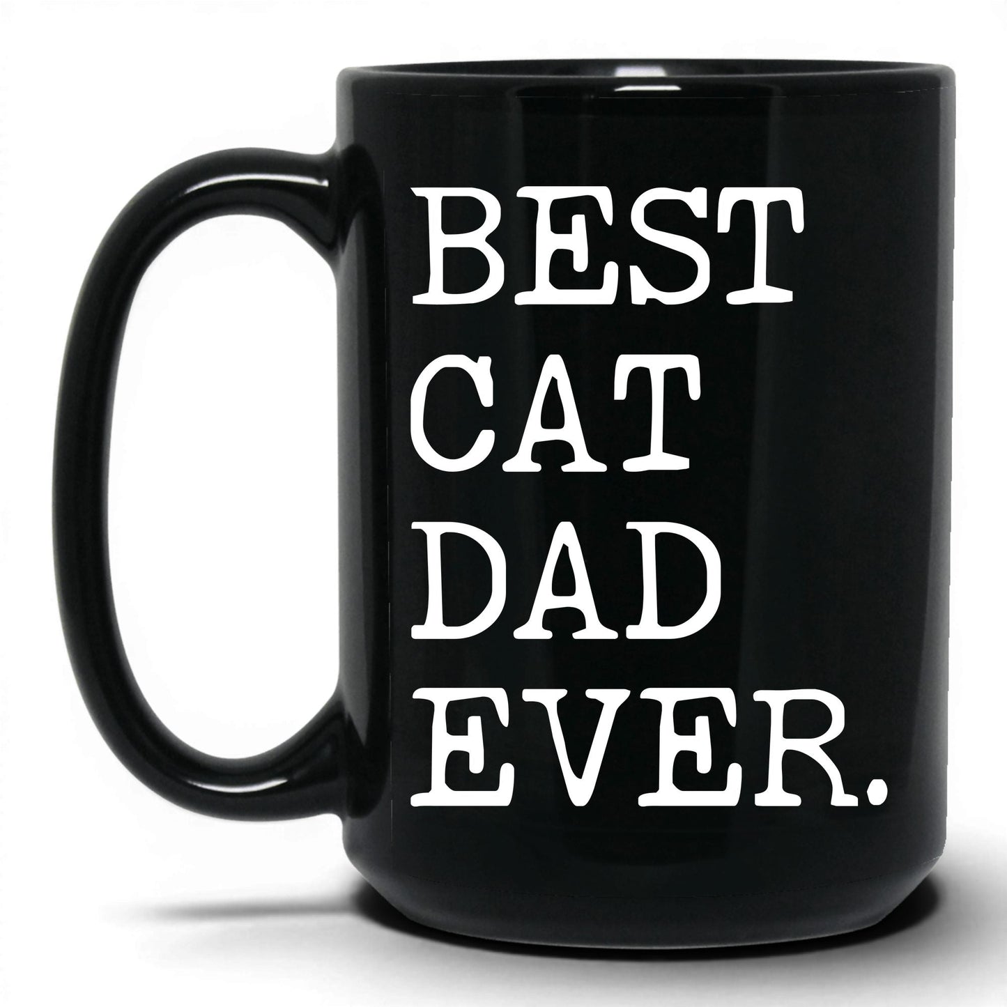 Best Cat Dad Ever 15oz black coffee mug