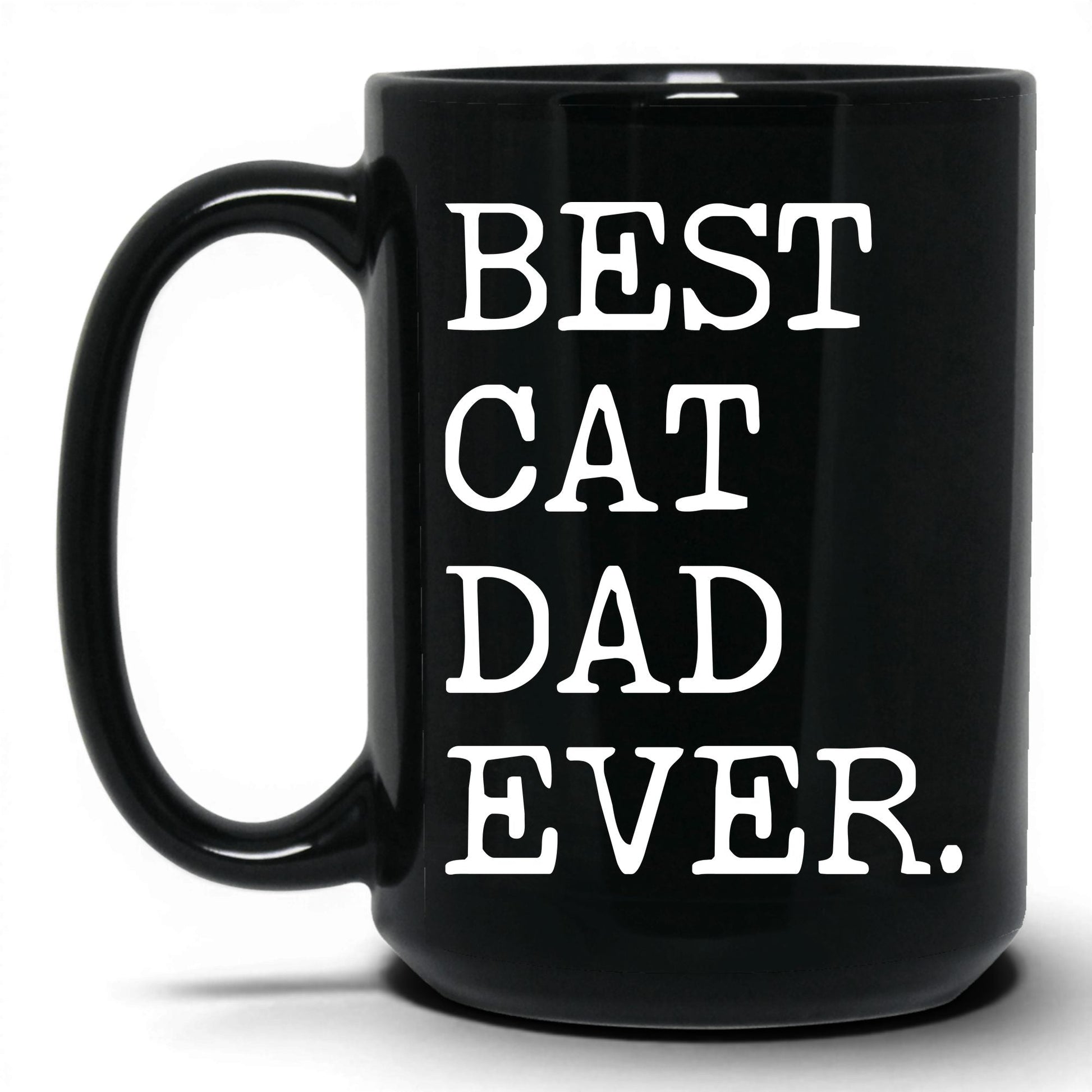 Best Cat Dad Ever 15oz black coffee mug