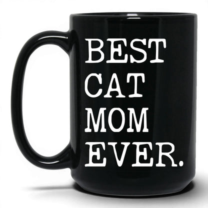 Best Cat Mom Ever 15oz black coffee mug