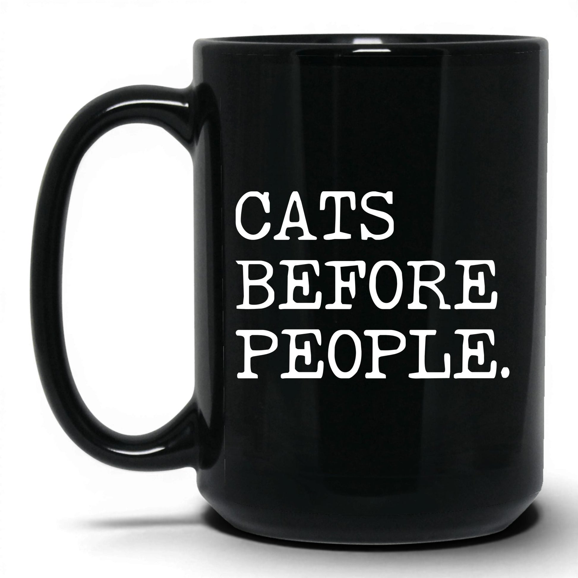 Cats Before People 15oz black coffee mug
