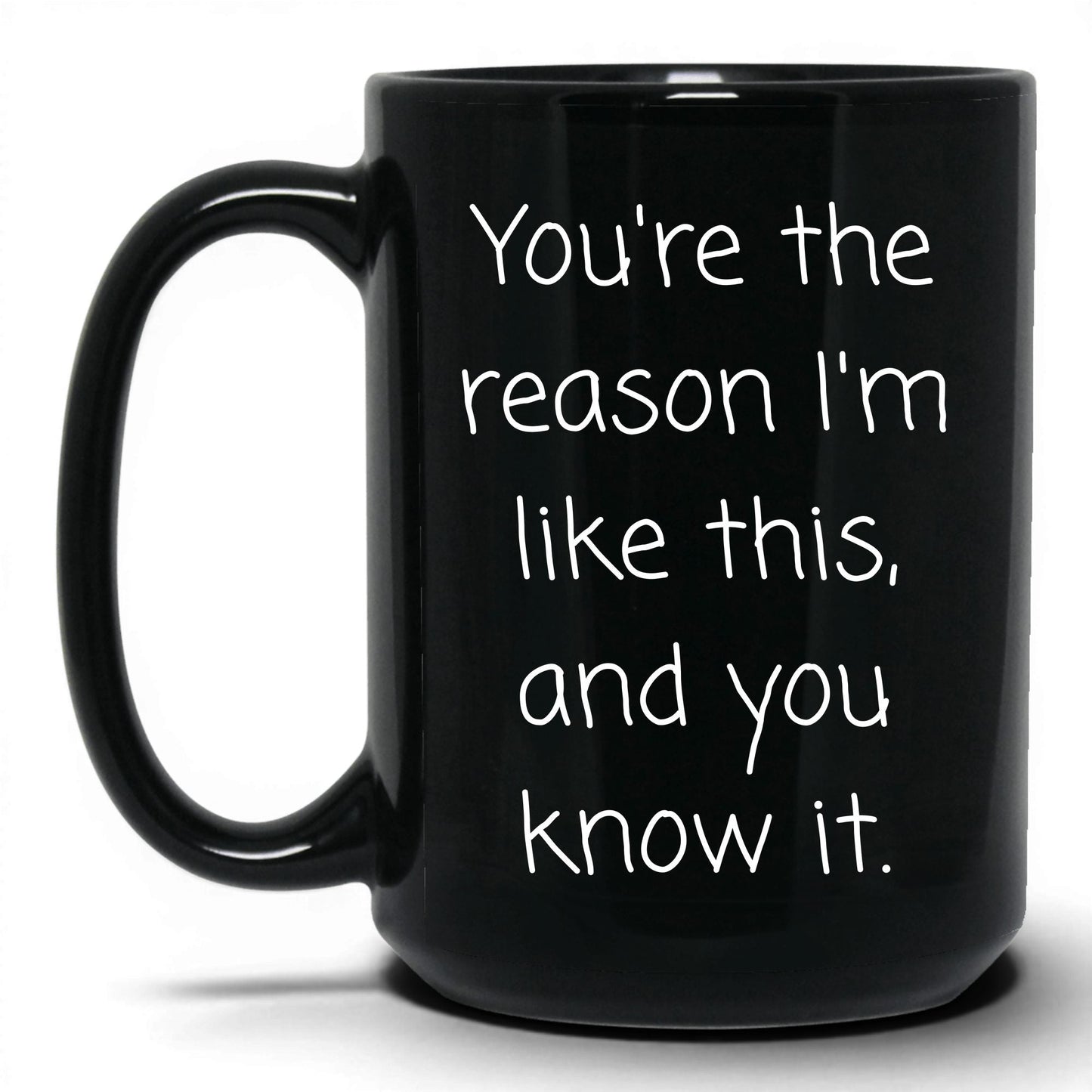 The Reason I'm Like This Mug – 15oz Black Mug