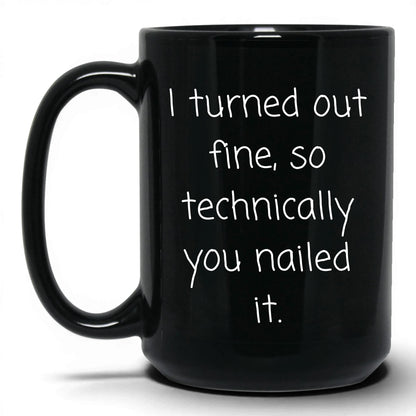 You Nailed It Mug – 15oz Black Mug