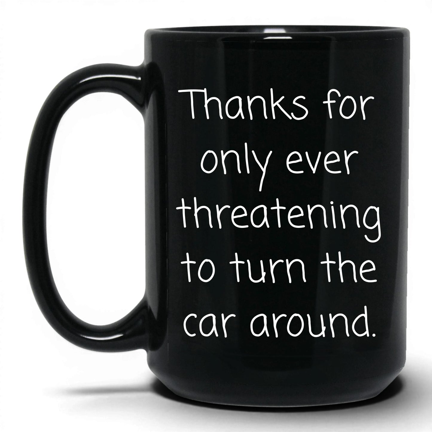 Turn This Car Around Mug – 15oz Black Mug